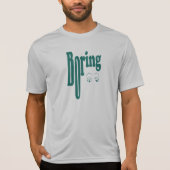 Boring T-Shirt (Vorderseite)
