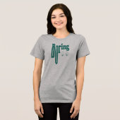 Boring Tri-Blend Shirt (Vorderseite voll)