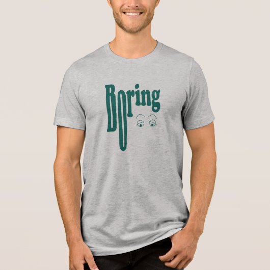 Boring Tri-Blend Shirt (Vorderseite)