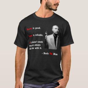 Boris The Blade T-Shirt