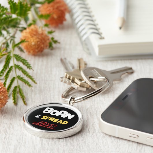 Born 2 Spread Love Key Chain Schlüsselanhänger (Seite)