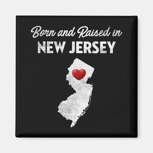 Born And Raised In New Jersey - New Jersey Nj Magnet (Vorne)