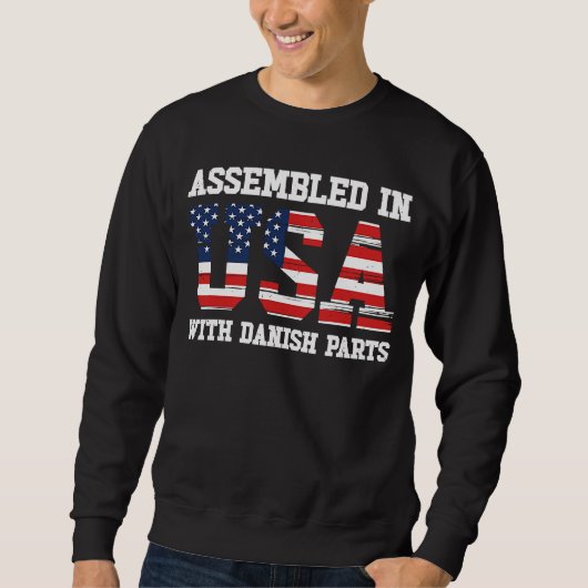 Born Danish Denmark American USA Citizenship 1 Sweatshirt (Vorderseite)