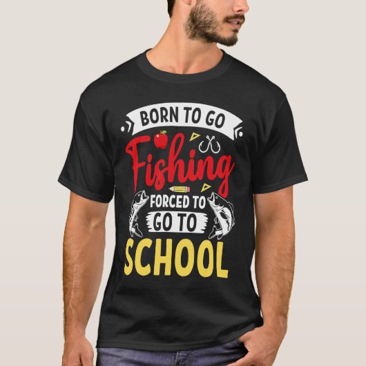 Born Fishing Forced To School Funny Bass Fish Fish T-Shirt (Vorderseite)