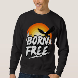 Born Free Eagle Sweatshirt