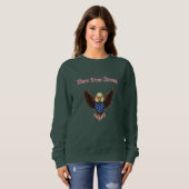 Born Free Strong Patriotic American Spirit Design Sweatshirt (Vorne ganz)