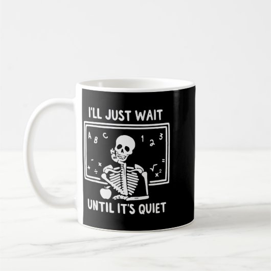 Born Halloween Teacher I'll Just Wait Until It's Q Kaffeetasse (Links)