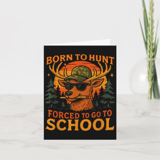 Born Hunt Forced Go To School Kid Boy Camo Deer Hu Karte (Vorderseite)