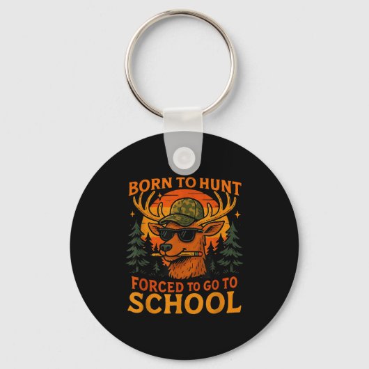 Born Hunt Forced Go To School Kid Boy Camo Deer Hu Schlüsselanhänger (Vorderseite)