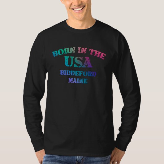 Born in the USA Biddeford Maine hometown T-Shirt (Vorderseite)