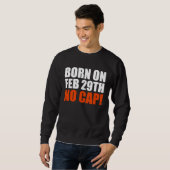 Born on 29 February No Cap Teen Sweatshirt (Vorne ganz)