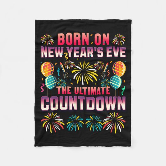 Born On New Year's Eve. Countdown. Birthday  Fleecedecke (Vorderseite)