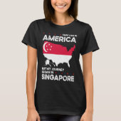 Born Singaporean Singapore American USA Citizenshi T-Shirt (Vorderseite)