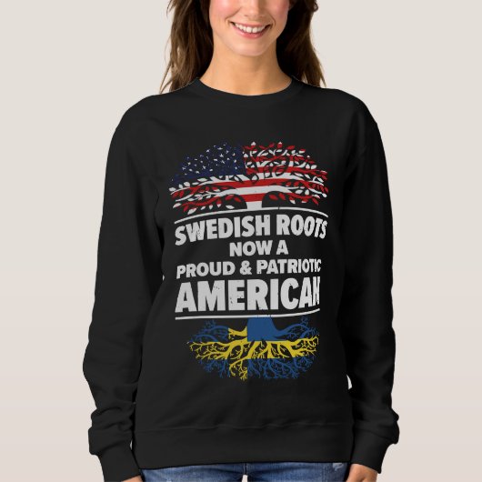 Born Swedish Sweden American USA Citizenship 1 Sweatshirt (Vorderseite)