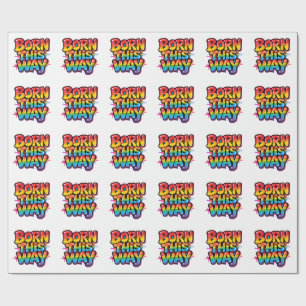 Born This Way – Feste Regenbogen-Pride-Zitate für  Geschenkpapier