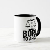 Born To Argue -  Lawyer Gift - Funny Lawyer Gift Tasse (VorderseiteRechts)