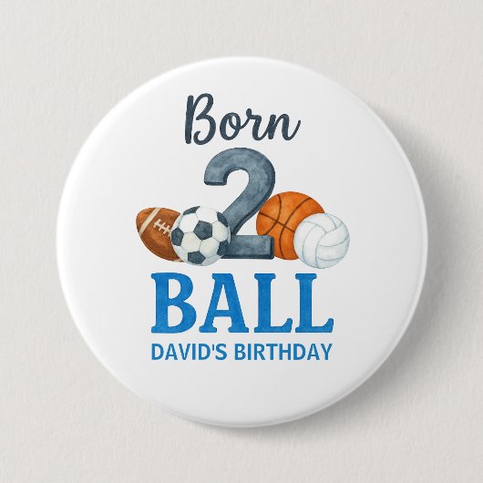 Born To Ball Sports Second Birthday  Button (Vorderseite)