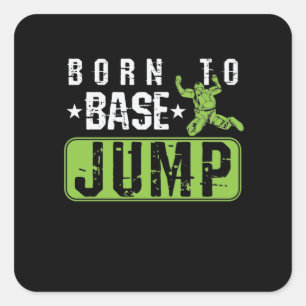 Born to Base Jump Quadratischer Aufkleber