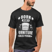 Born To Be A Furniture Sales Person Job Occupation T-Shirt (Vorderseite)