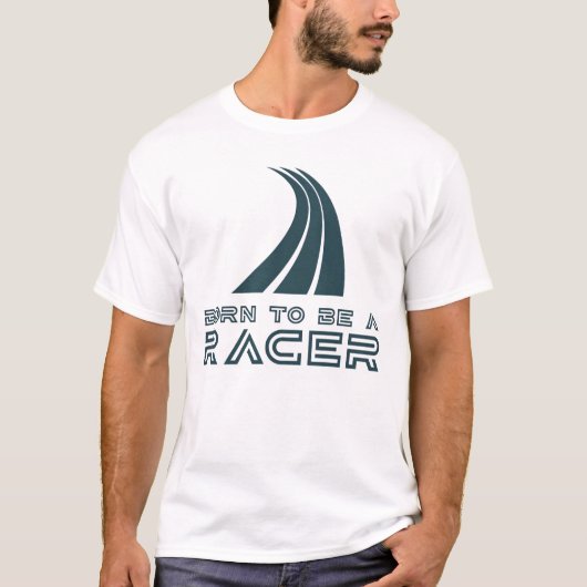 Born To Be A Racer T-Shirt (Vorderseite)