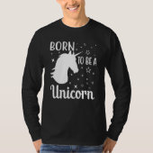 Born To Be A Unicorn T-Shirt (Vorderseite)
