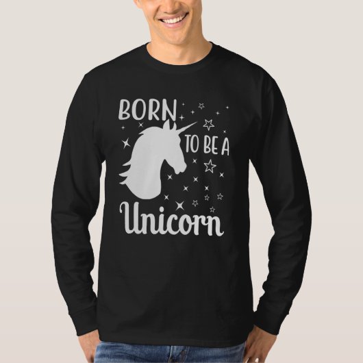 Born To Be A Unicorn T-Shirt (Vorderseite)