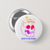 Born To Be Bored Button (Vorne & Hinten)