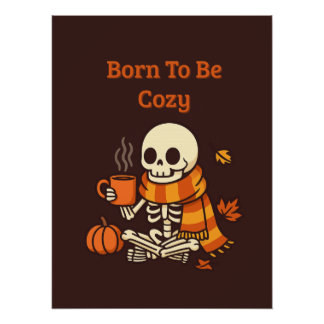 BORN TO BE COZY – Skelett  Poster