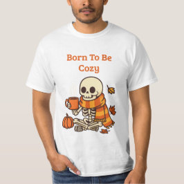 BORN TO BE COZY – Skelett T-Shirt