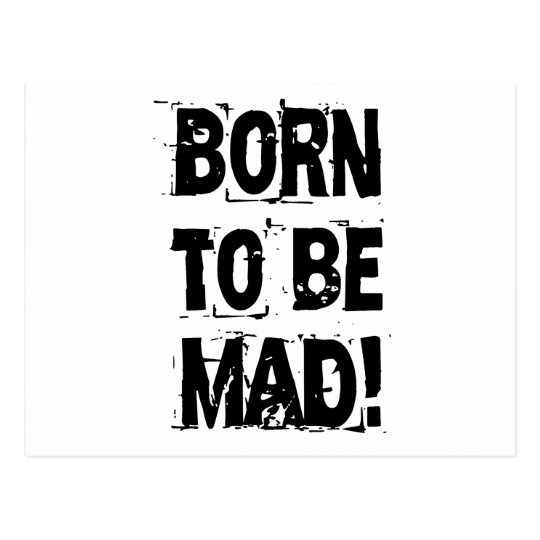 Born to be mad! postkarte