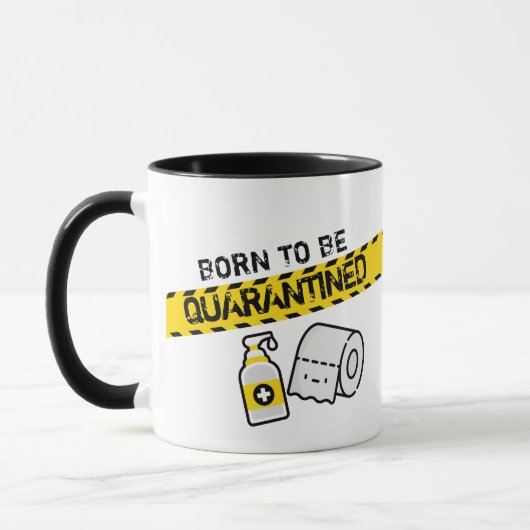 Born to be quarantined tasse (Links)