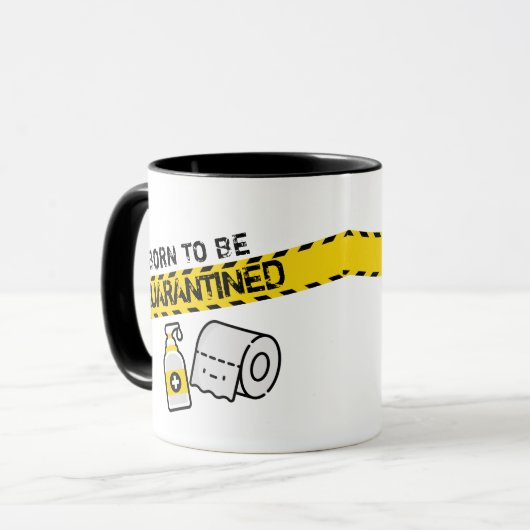 Born to be quarantined tasse (Vorderseite Links)