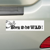 Born to be WILD! Autoaufkleber (Auf Auto)