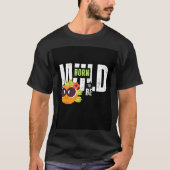 Born to be wild T-Shirt (Vorderseite)