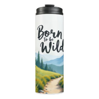 Born To Be Wild Thermal Tumbler Thermosbecher