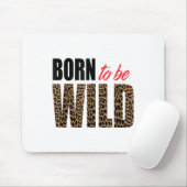 Born To Be Wild Tiger Animal Lover Motivation  Mousepad (Mit Mouse)
