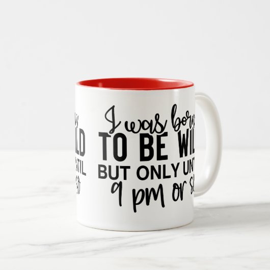Born to Be Wild (Until 9PM) Funny Introvert Zweifarbige Tasse (VorderseiteRechts)