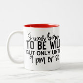 Born to Be Wild (Until 9PM) Funny Introvert Zweifarbige Tasse (Links)