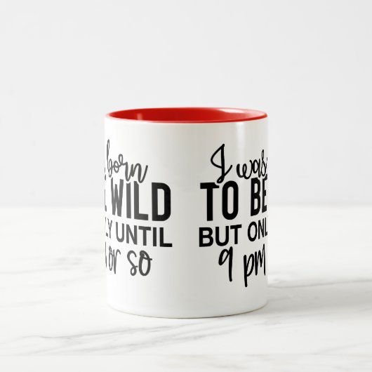 Born to Be Wild (Until 9PM) Funny Introvert Zweifarbige Tasse (Mittel)