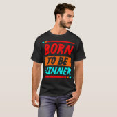 Born to be winner T-Shirt (Vorne ganz)