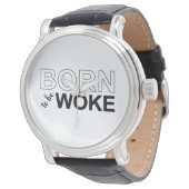Born To Be Woke Armbanduhr (Schrägansicht)