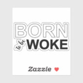 Born To Be Woke Aufkleber (Blatt)
