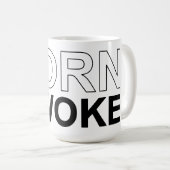 Born To Be Woke Kaffeetasse (VorderseiteRechts)