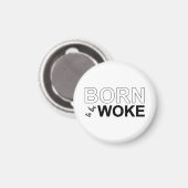 Born To Be Woke Magnet (Vorderseite/Rückseite)