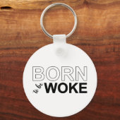 Born To Be Woke Schlüsselanhänger (Vorderseite)