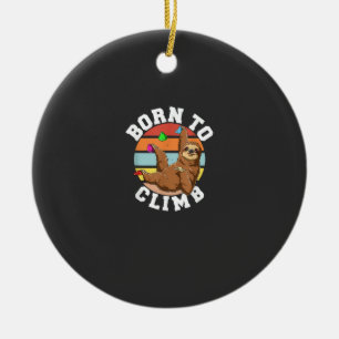 Born To Climb - Bouldering und Rock Climbing Fault Keramik Ornament