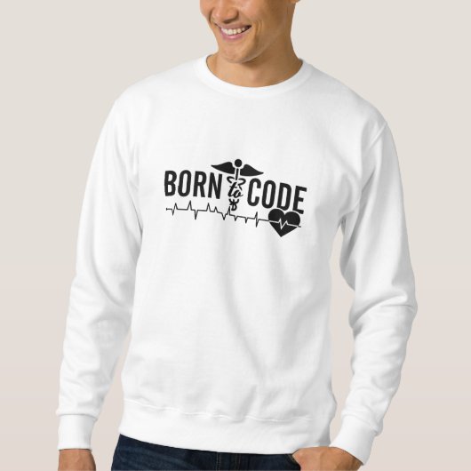 Born To Code Medical Coder Programmer ICD Coding Sweatshirt (Vorderseite)