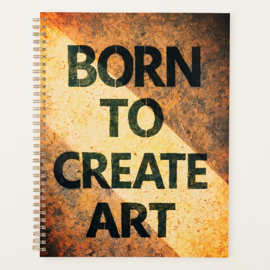 Born to Create Art Motivational Quote Textured Wal Planer (Vorderseite)