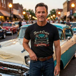 Born to Cruise T-Shirt<br><div class="desc">Chrome shining. Engine humming. Open road ahead. Born to Cruise celebrates the golden era of American car culture, when tailfins ruled the highways and every weekend meant polishing chrome and taking the long way home. The design features a bold vintage hot-rod emblem inspired by classic garage signage and car club...</div>