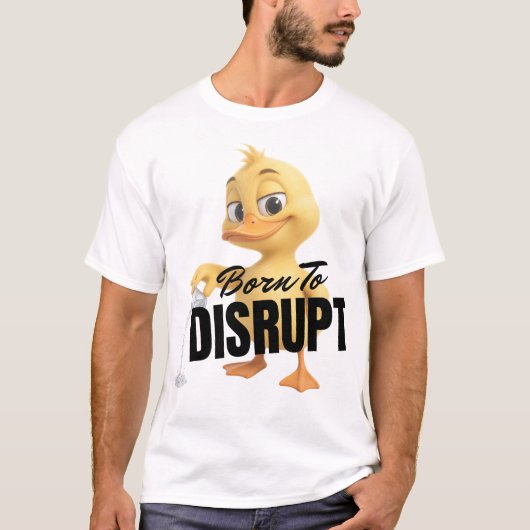 BORN TO DISRUPT T-Shirt (Vorderseite)